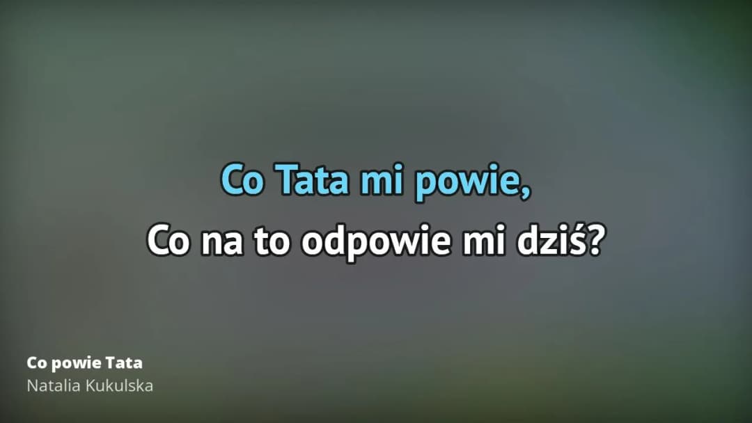 Podkład muzyczny do Co powie tata - karaoke Natalia Kukulska