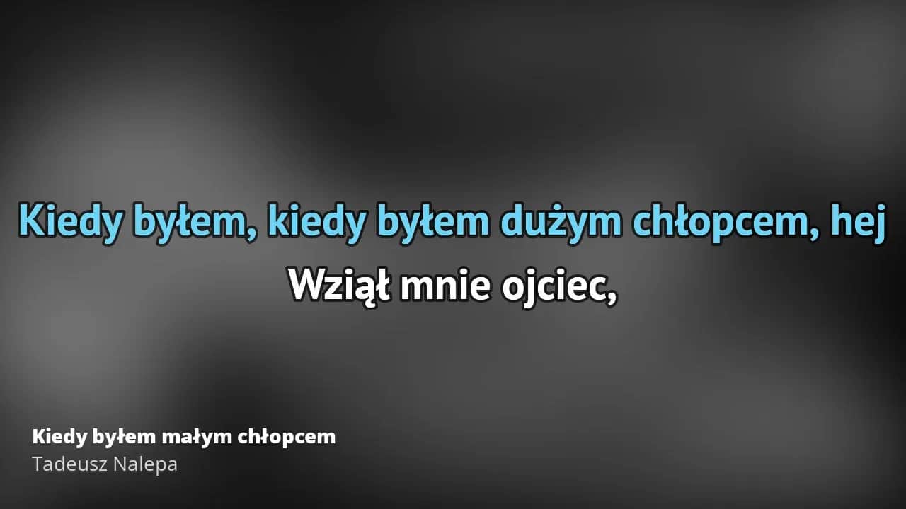 Tekst piosenki kiedy byłem małym chłopcem - emocje i znaczenie utworu